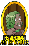 The Merchant and the Monster